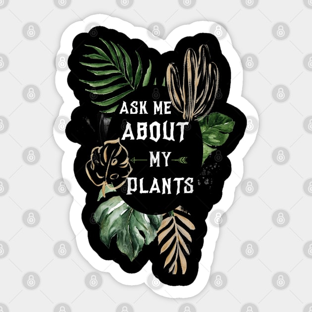 Ask me about my plants Sticker by afmr.2007@gmail.com